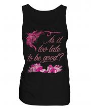 Is It Too Late To Be Good Ladies Vest
