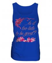 Is It Too Late To Be Good Ladies Vest