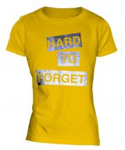 Hard To Forget Ladies T-Shirt