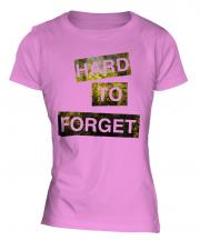 Hard To Forget Ladies T-Shirt