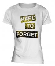 Hard To Forget Ladies T-Shirt