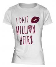 I Date Million Heirs Ladies T-Shirt