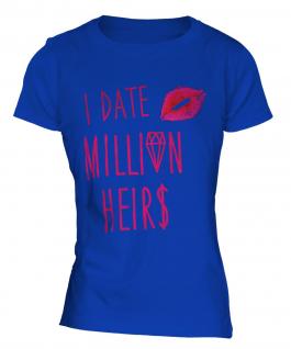 I Date Million Heirs Ladies T-Shirt