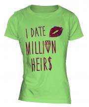 I Date Million Heirs Ladies T-Shirt