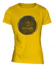 Life Is Beautiful Ladies T-Shirt