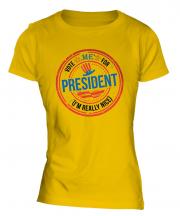 Me For President Ladies T-Shirt