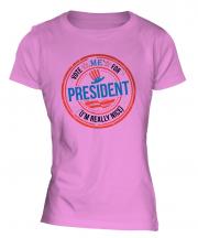 Me For President Ladies T-Shirt
