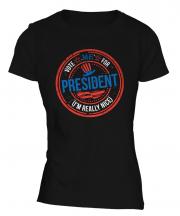 Me For President Ladies T-Shirt