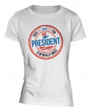 Me For President Ladies T-Shirt