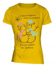 What Happens Under The Mistletoe Stays Ladies T-Shirt