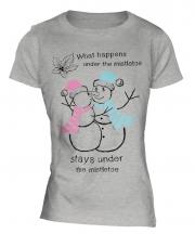 What Happens Under The Mistletoe Stays Ladies T-Shirt