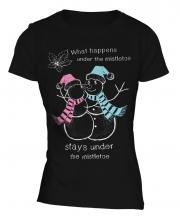 What Happens Under The Mistletoe Stays Ladies T-Shirt