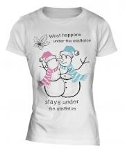 What Happens Under The Mistletoe Stays Ladies T-Shirt