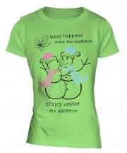 What Happens Under The Mistletoe Stays Ladies T-Shirt