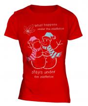 What Happens Under The Mistletoe Stays Ladies T-Shirt