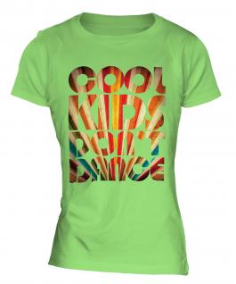 Cool Kids Dont Dance Ladies T-Shirt