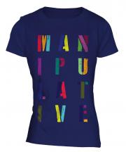 Manipulative Ladies T-Shirt