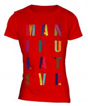 Manipulative Ladies T-Shirt
