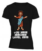 Jesus Level 2015 Ladies T-Shirt