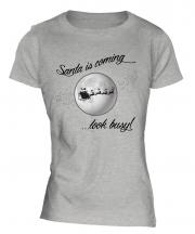 Santa Is Coming Ladies T-Shirt