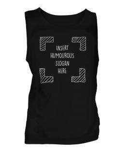 Insert Humourous Slogan Here Mens Vest
