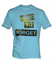 Hard To Forget Mens T-Shirt