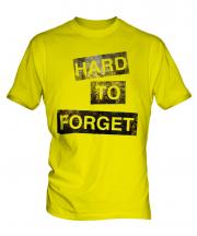 Hard To Forget Mens T-Shirt