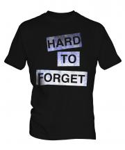Hard To Forget Mens T-Shirt