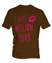 I Date Million Heirs Mens T-Shirt