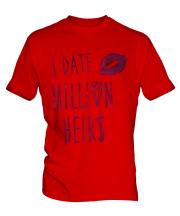 I Date Million Heirs Mens T-Shirt