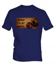 Born To Be Wild Mens T-Shirt