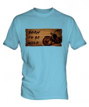 Born To Be Wild Mens T-Shirt