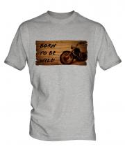 Born To Be Wild Mens T-Shirt