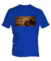 Born To Be Wild Mens T-Shirt