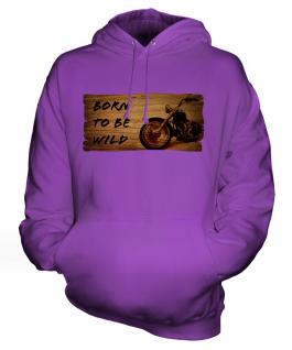 Born To Be Wild Unisex Adult Hoodie