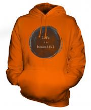 Life Is Beautiful Unisex Adult Hoodie