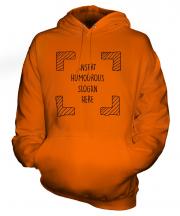 Insert Humourous Slogan Here Unisex Adult Hoodie